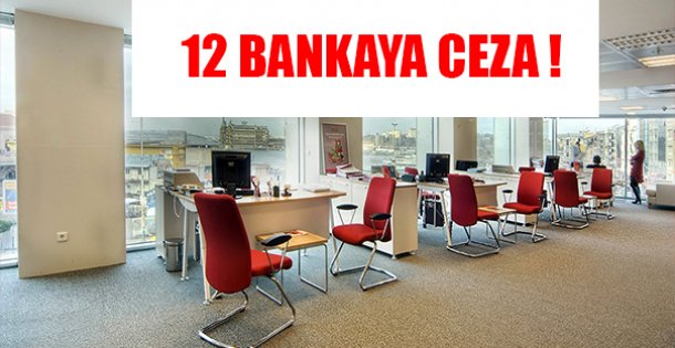 12 Bankaya Ceza !