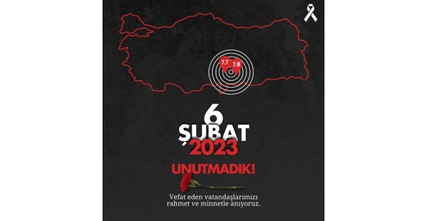 6 Şubat Depremini Unutmadık