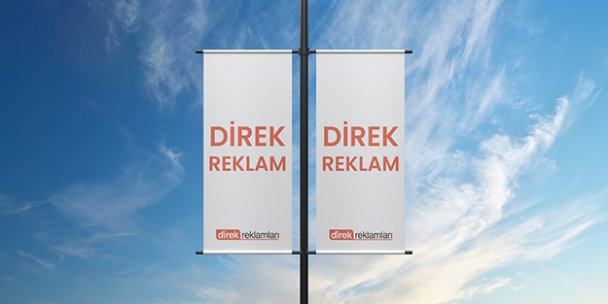 Açık Hava Reklamcılığında Direk Reklamın Gücü