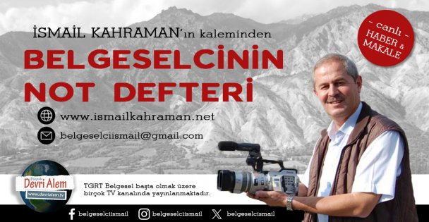 BABAMDAN GAZETECİLİK VE BELGESELCİLİK VASİYET VE NASİHATİ