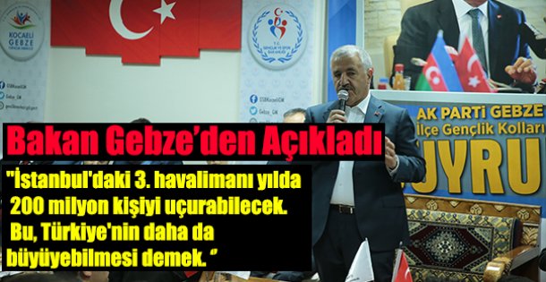 BAKAN GEBZE'de AÇIKLADI