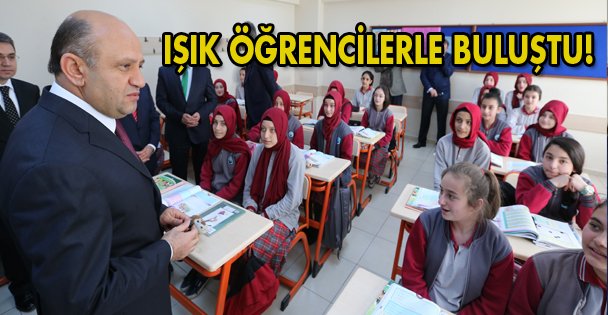 Bakan Işık öğrencilerle buluştu