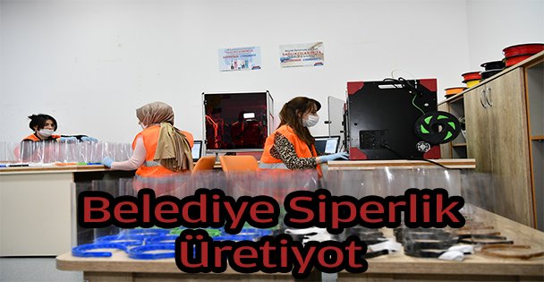 Belediye, sağlıkçılara siperli maske üretiyor