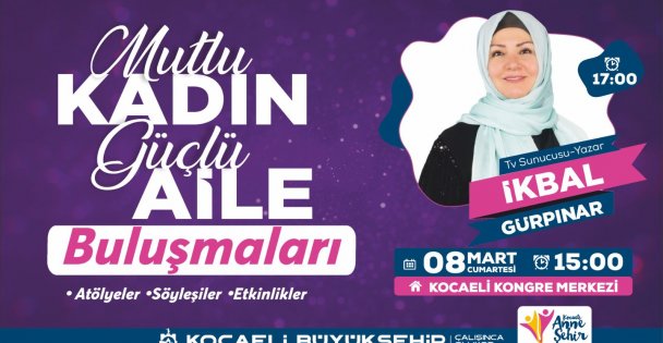 Büyükşehir'den 8 Mart'a özel dev buluşma