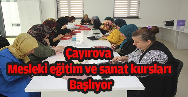 Çayırova Mesleki eğitim ve sanat kursları başlıyor