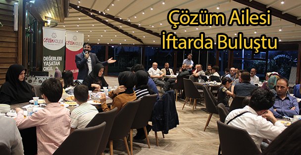 Çözüm Ailesi İftarda Buluştu