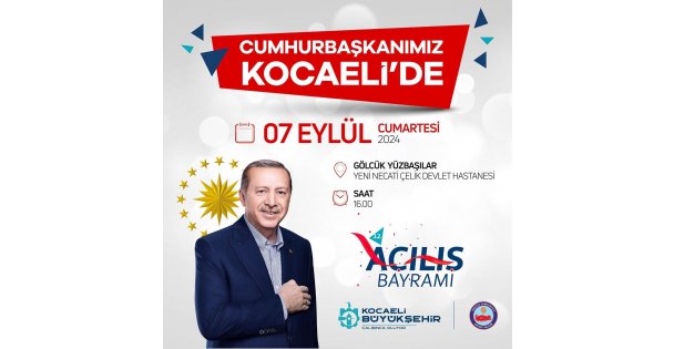 Cumhurbaşkanı Erdoğan Kocaeli'ye Gelecek