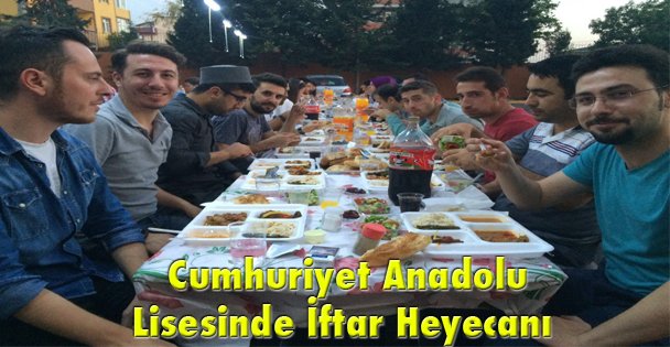 Cumhuriyet Anadolu  Lisesinde İftar Heyecanı