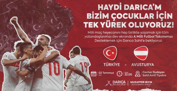 Darıca, Yarın Akşam Türkiye - Avusturya Maçına Kilitlenecek!
