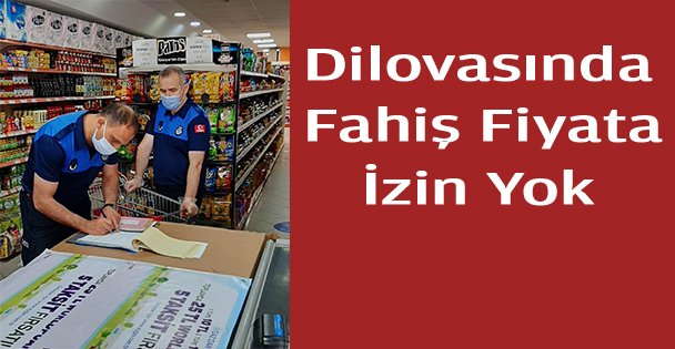 Dilovası'nda fahiş fiyat denetimi