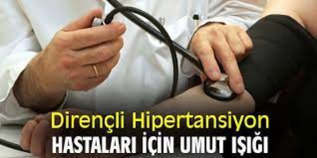 DİRENÇLİ HİPERTANSİYON HASTALARI İÇİN UMUT IŞIĞI:  ‘RENAL ARTER SEMPATİK DENERVASYON'