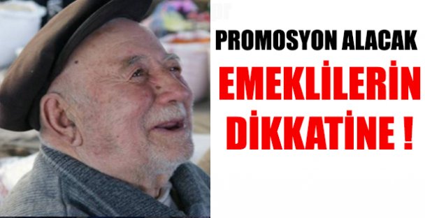 EMEKLİLER DİKKAT!