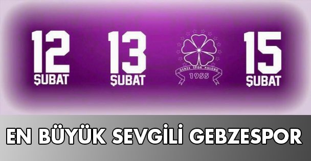 En büyük sevgili Gebzespor!