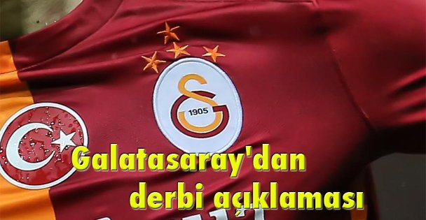 Galatasaray'dan derbi açıklaması