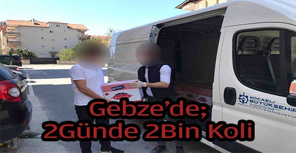 Gebze günde 2 bin gıda kolisi