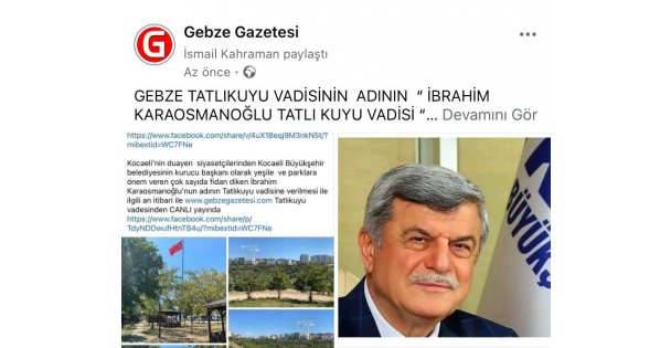 GEBZE TATLIKUYU VADİSİNİN  ADININ  ' İBRAHİM KARAOSMANOĞLU TATLI KUYU VADİSİ ' OLMALI