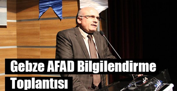 GEBZE'DE BİLGİLENDİRME TOPLANTISI YAPILDI