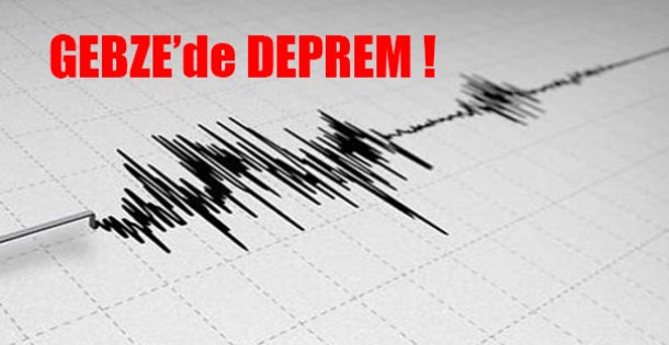 Gebze'de Deprem !