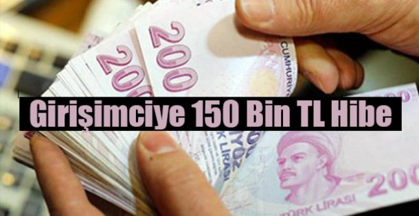 Girişimciye 150 bin TL hibe.