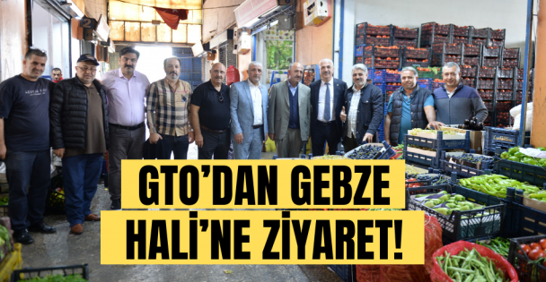 GTO'dan Gebze Hali'ne ziyaret!