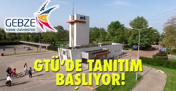 GTÜ'de tanıtım başlıyor!