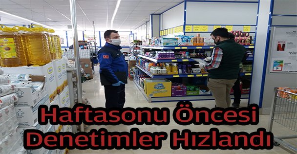 Hafta sonu öncesi denetimlere devam ediliyor