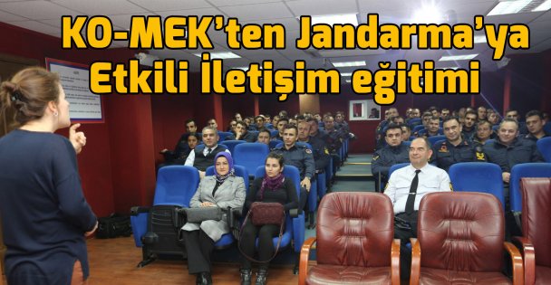 KO-MEK'ten Jandarma'ya Etkili İletişim eğitimi