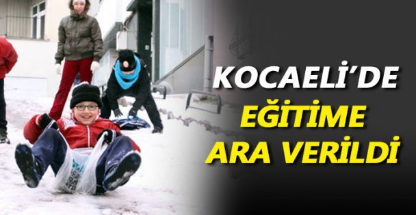 Kocaeli'de Eğitime Ara Verildi