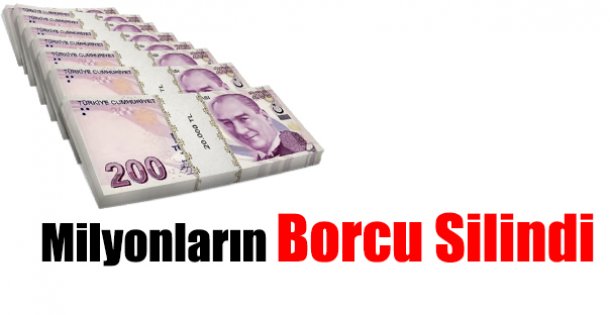 Milyonlarca Kişinin Borcu Silindi