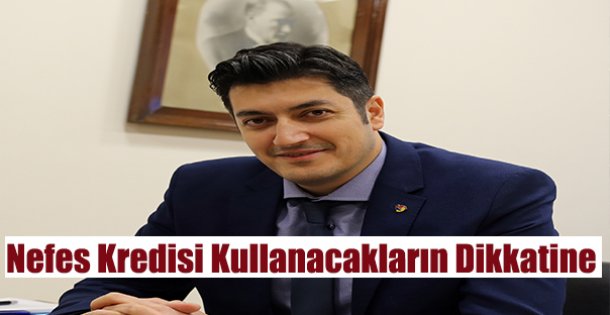 Nefes Kredisi kullanacakların dikkatine..