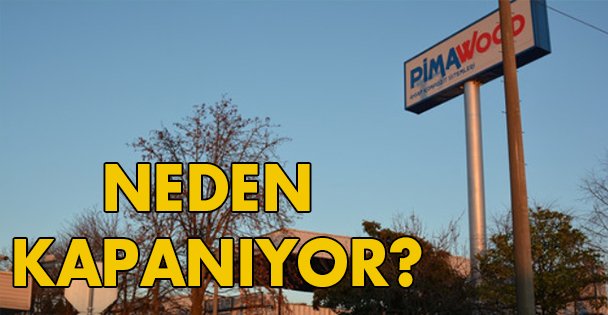 O fabrika neden kapatıyor?