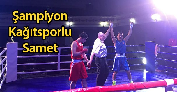 Şampiyon Kağıtsporlu Samet