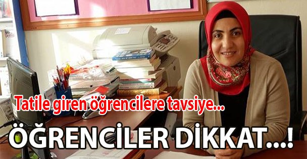 Tatile giren öğrencilere öneri!