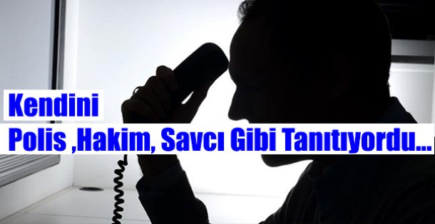 Telefon Dolandırıcısı Yakalandı..