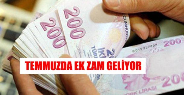 Temmuz'da Ek Zam Geliyor