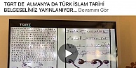 TGRT DE  ALMANYA DA TÜRK İSLAM TARİHİ BELGESELİMİZ YAYINLANIYOR