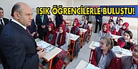 Bakan Işık öğrencilerle buluştu