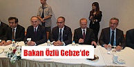 Bakan Özlü Gebze'de