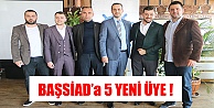 BAŞSİAD ' a 5 YENİ ÜYE