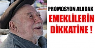 EMEKLİLER DİKKAT!