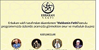 ERBAKAN VAKFI ÇAYIROVA MEKKE'NİN FETHİNİ KUTLAYACAK