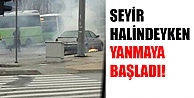 Gebze'de Araç Yanmaya Başladı !