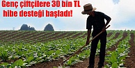 Genç çiftçilere 30 bin TL hibe desteği başladı!