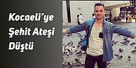 Kocaeli'ye şehit ateşi düştü