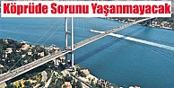 Köprüde gişeler kalkıyor