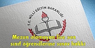 Mezun olamayan lise son sınıf öğrencilerine sınav hakkı