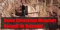 Roma Döneminin Mezarları Kocaeli'de Bulundu!