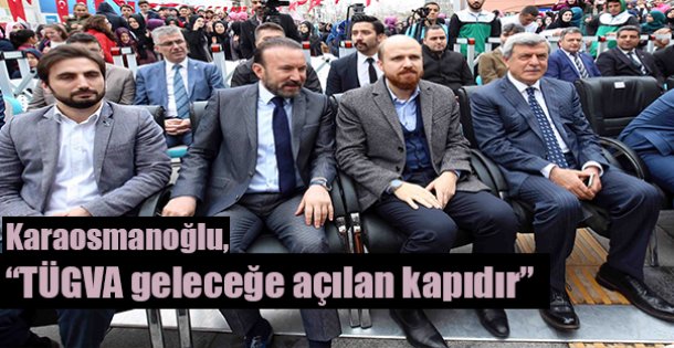 'TÜGVA geleceğe açılan kapıdır”