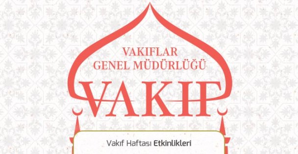 Vakıf Haftası Etkinlikleri Başlıyor